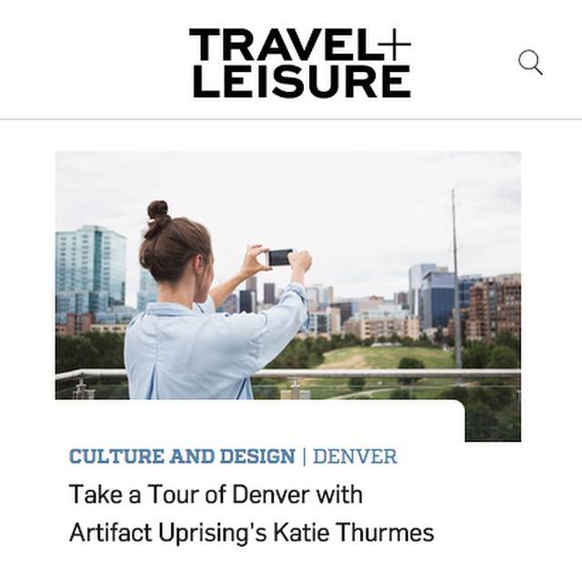 Take an Insider's Tour of Denver with Artifact Uprising Founder on the Travel and Leisure Website